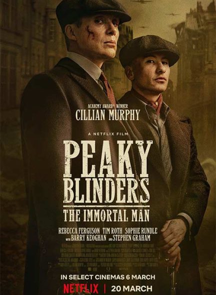 دانلود فیلم پیکی بلایندرز مرد جاودانه Peaky Blinders: The Immortal Man 2026